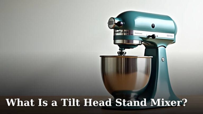 What Is a Tilt Head Stand Mixer?