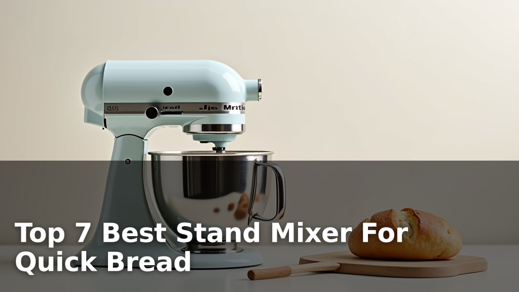 Best Stand Mixer For Quick Bread