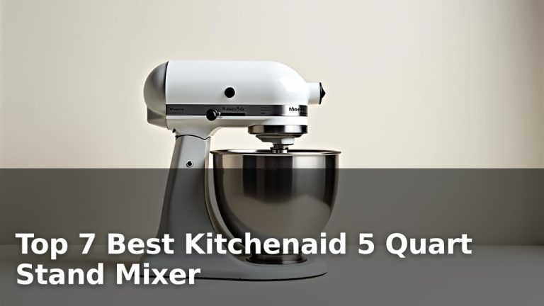 Top 7 Best Kitchenaid 5 Quart Stand Mixer